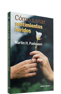 Como sanar sentimientos heridos.(Surcos)