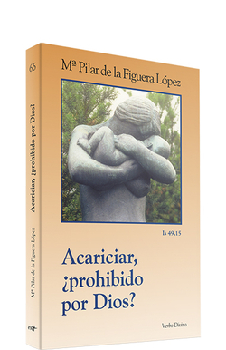Acariciar, ¿prohibido por Dios?.(Surcos)