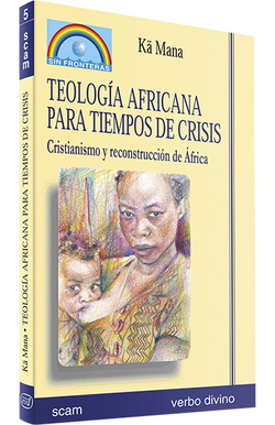 Teologia africana tiempos crisis.(Mision sin fronteras)