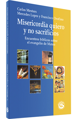 Misericordia quiero no sacrificios.(Palabra y Vida)