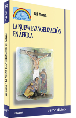 nueva evangelizacion en africa.(Mision sin fronteras)