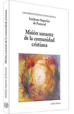 Mision sanante comunidad cristiana.(Varios)