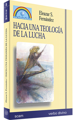 Hacia una teologia lucha.(Mision sin fronteras)