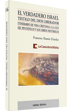 verdadero Israel. Testigo Dios liberador.(Palabra y Vida)