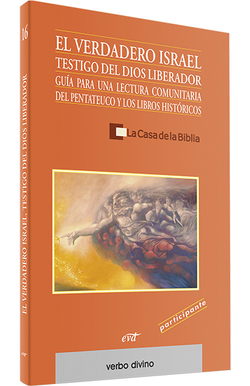 verdadero Israel. Testigo Dios liberador.(Palabra y Vida)