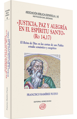 Justicia, paz alegria en Espiritu Santo. (Ro 14,17)