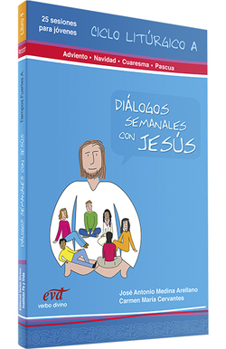 1.Dialogos semanales con Jesus. Ciclo A Adviento, Navidad, Cuaresma