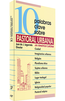 10 palabras clave sobre pastoral urbana.(10 palabras clave)