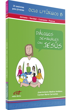 3.Dialogos semanales con Jesus Ciclo B Adviento, Navidad, Cuaresma Pascua