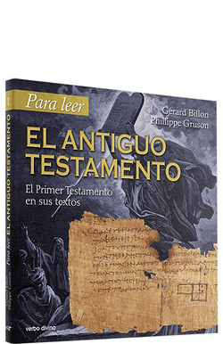 Para leer Antiguo Testamento.(Para leer, vivir, comprender)
