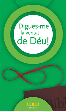 (CAT).Digues me veritat Deu!.(Accion pastoral)