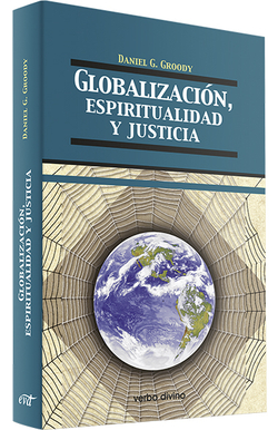 Globalizacion, espiritualidad justicia.(Teologia)