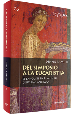 Del simposio a eucaristia.(agora)