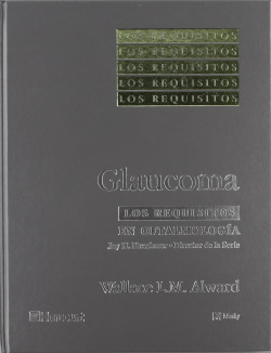 GLAUCOMA. LOS REQUISITOS EN OFTALMOLOGIA
