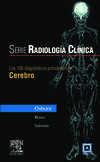 Serie Radiología Clínica: Los 100 diagnósticos principales en cerebro