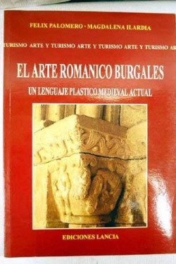 El arte románico burgalés, un lenguaje plástico medieval actual