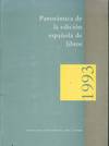 PANORAMICA DE LA EDICION ESPAÑOLA DE LIBROS 1993
