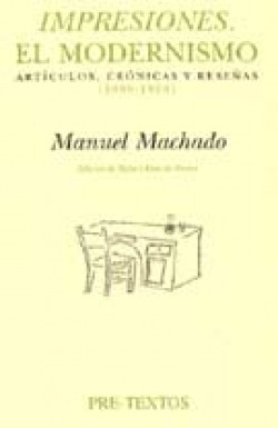 áImpresiones. El modernismo. Artículos, crónicas y reseñas (1899-1909)