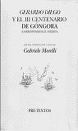 áGerardo Diego y el III Centenario de Góngora (Correspondencia inédita)