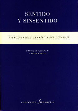 Sentido y sinsentido. Wittgenstein y la crítica del lenguaje