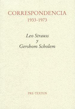 Correspondencia 1933-1973. Leo Strauss y Gershom Scholem