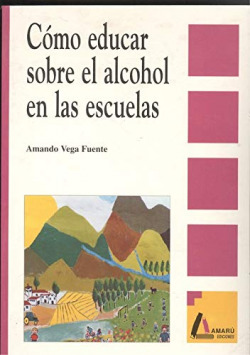 COMO EDUCAR SOBRE EL ALCOHOL