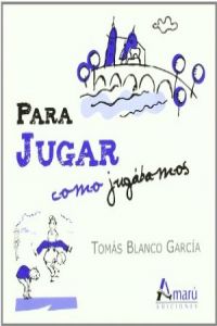 Para jugar como jugábamos