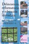 Delincuencia, reformatorio y eduacion liberadora