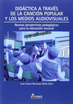 DIDÁCTICA A TRAVES DE LA CANCIÓN POPULAR Y MEDIOS AUDIOVISUALES