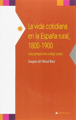 VIDA COTIDIANA EN LA ESPAÑA RURAL,LA