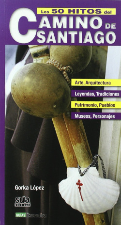 Los 50 hitos del camino de Santiago
