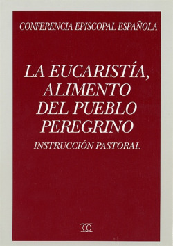 Eucaristía, alimento del pueblo peregrino