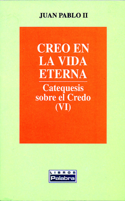 Creo en la vida eterna