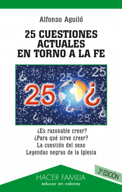 25 cuestiones actuales en torno a la fe