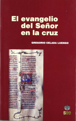EL EVANGELIO DEL SEÑOR EN LA CRUZ