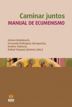 CAMINAR JUNTOS. MANUAL DE ECUMENISMO