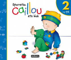 Oporretan Caillou eta biok. 2 urte