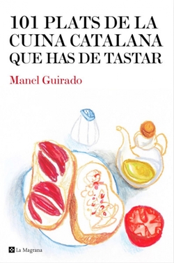 101 plats de la cuina catalana que has de tastar