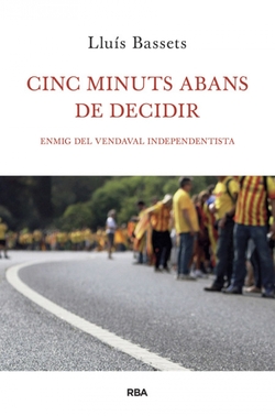 Cinc minuts abans de decidir