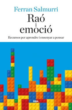 Raó i emoció. Recursos per aprendre i ensenyar a pensar
