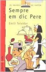 Sempre em dic pere