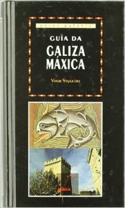 Guía da Galiza máxica, mítica e lendaria