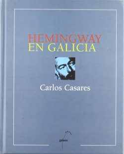 Hemingway en Galicia