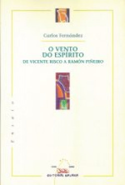 O vento do espírito - De Vicente Risco a Ramón Piñeiro