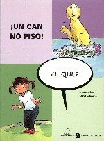 Un can no piso!