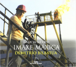 Galicia-México. Imaxe máxica