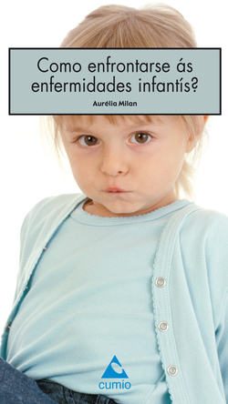 Como enfrontarse ás enfermidades infantís?
