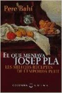 El que menjava josep pla
