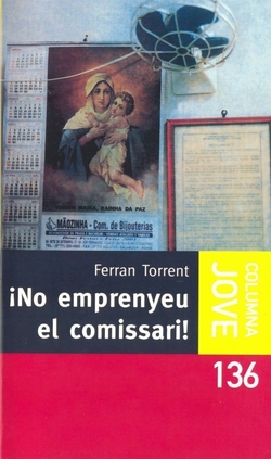 No emprenyeu el comissari