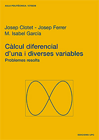 Càlcul diferencial d'una i diverses variables. Problemes resolts